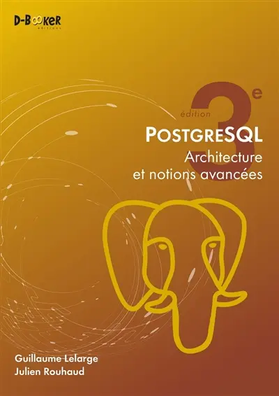PostgreSQL : architecture et notions avancées