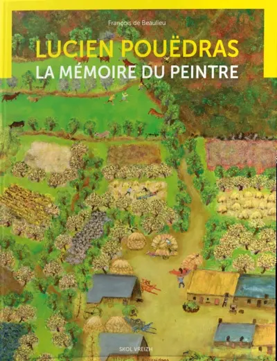 Lucien Pouëdras : la mémoire du peintre