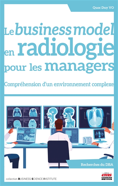 Le business model en radiologie pour les managers : compréhension d'un environnement complexe