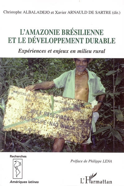 L'Amazonie brésilienne et le développement durable : expériences et enjeux en milieu rural