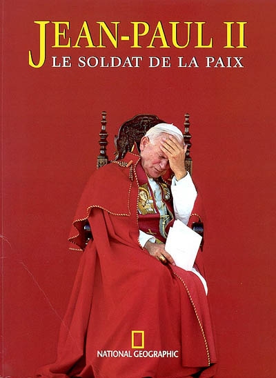 Jean-Paul II, le soldat de la paix