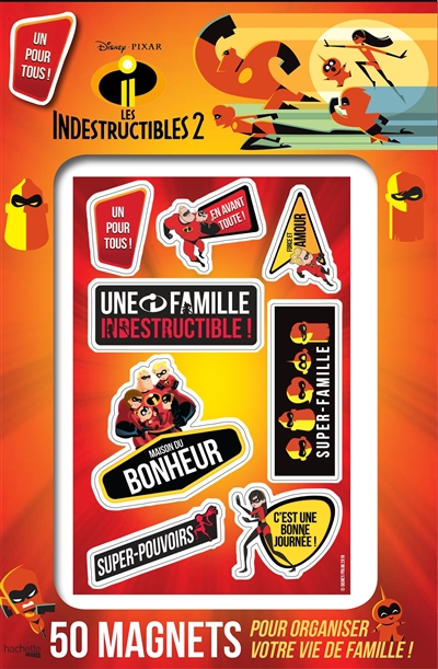 Les Indestructibles 2 : 50 magnets pour organiser votre vie de famille !