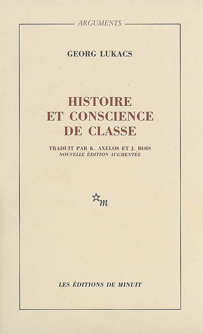 Histoire et conscience de classe : essais de dialectique marxiste