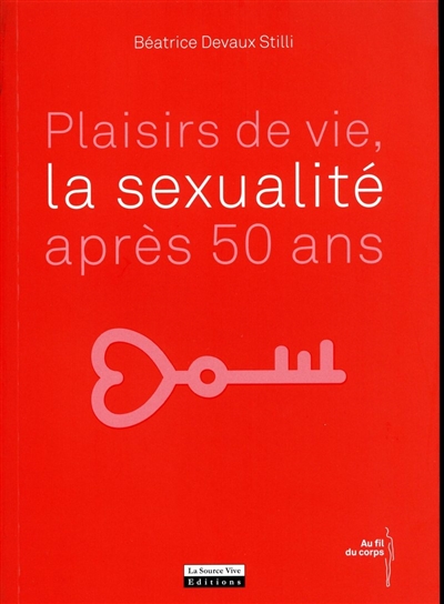 Plaisirs de vie, la sexualité après 50 ans