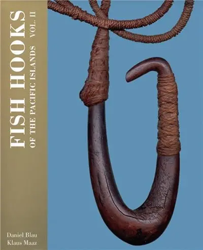 Fish Hooks of the Pacific Islands : Vol. II