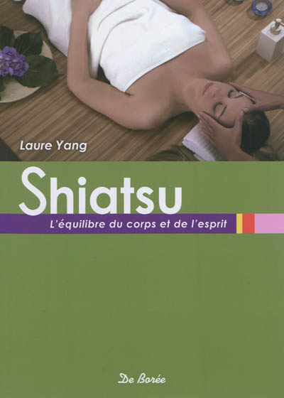 Shiatsu : l'équilibre du corps et de l'esprit