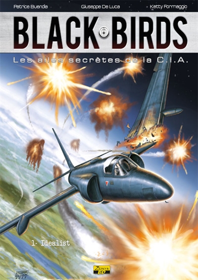 Black-birds : les ailes secrètes de la CIA. Vol. 1. Idealist
