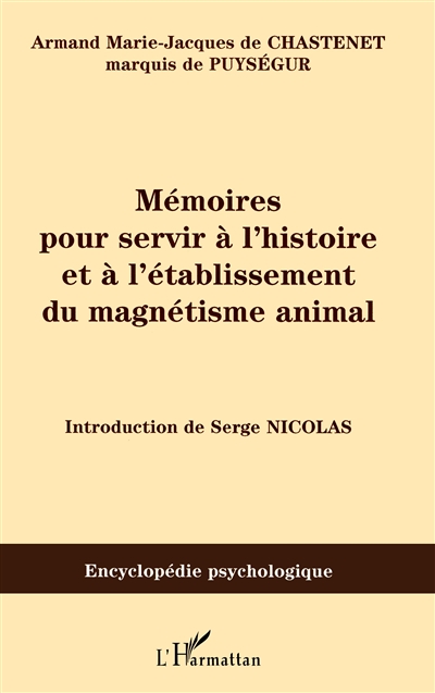 Mémoires pour servir à l'histoire et à l'établissement du magnétisme animal