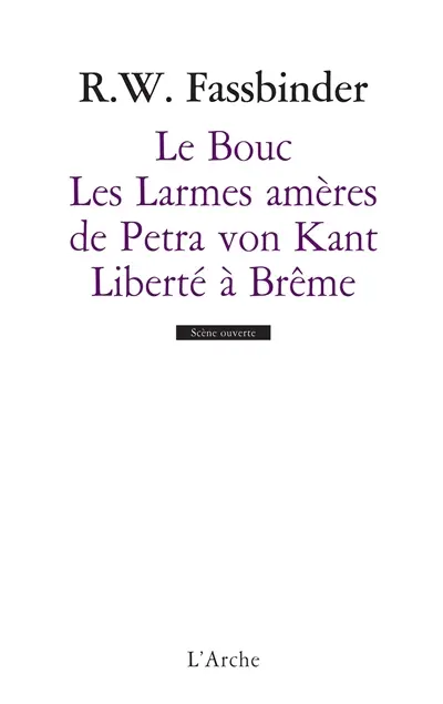 Le bouc. Les larmes amères de Petra von Kant. Liberté à Brême