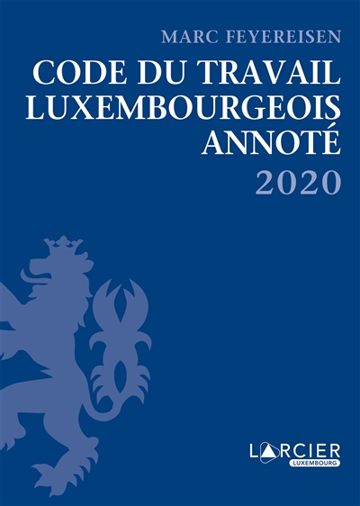 Code du travail luxembourgeois annoté 2020