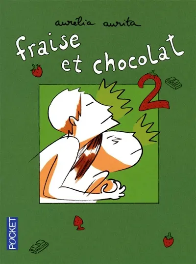 Fraise et chocolat. Vol. 2