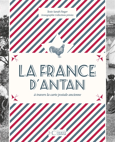 La France d'antan : à travers la carte postale ancienne