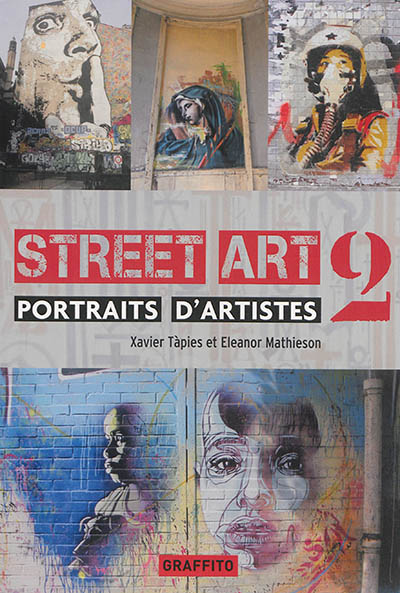 Street art : portraits d'artistes : 2