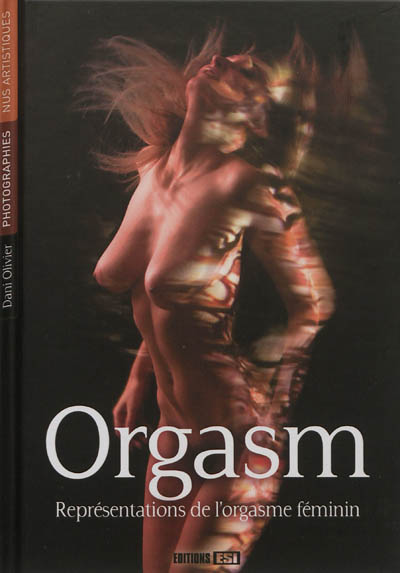 Orgasm : représentations de l'orgasme féminin