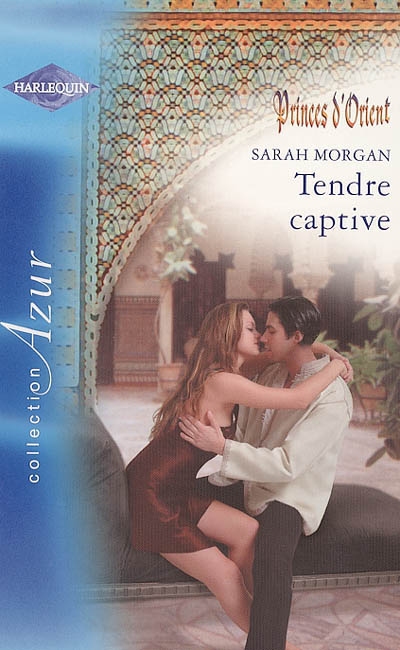 Tendre captive : Princes d'Orient