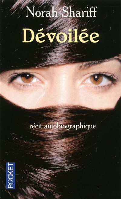 Dévoilée : récit autobiographique