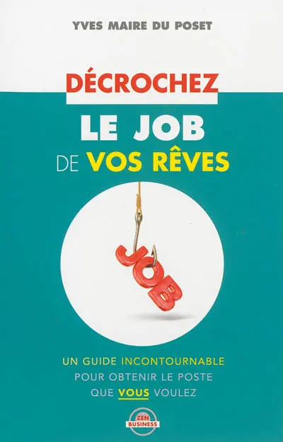 Décrochez le job de vos rêves