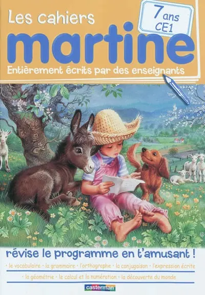 Les cahiers Martine : révise le programme en t'amusant !. Vol. 5. 7 ans, CE1