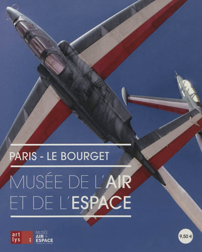 Musée de l'air et de l'espace : Paris-Le Bourget