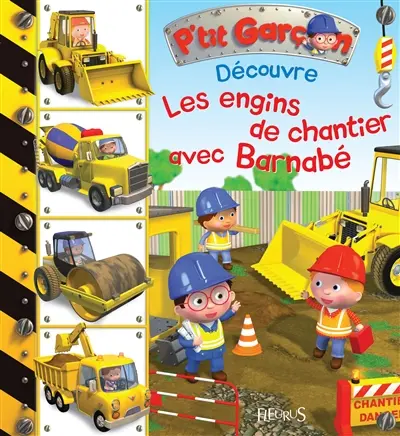 Découvre les engins de chantier avec Barnabé