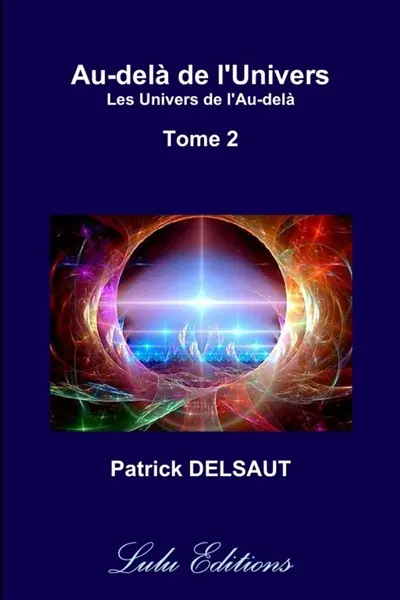 Au-delà de l'Univers : Tome 2 (Couleur) : Les Univers de l'au-delà