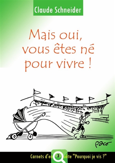 Mais oui, vous êtes né pour...
