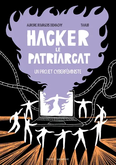 Hacker le patriarcat : un projet cyberféministe