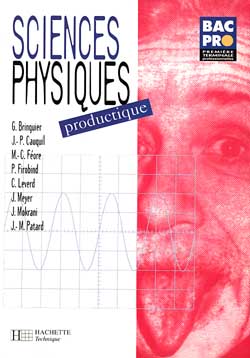 Sciences physiques, 1re terminale professionnelles. Vol. 2. productique