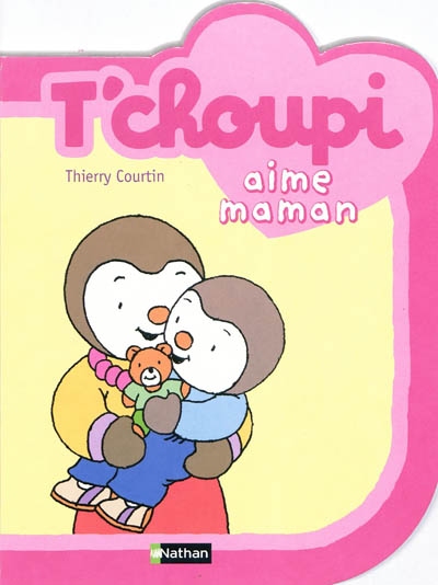 T'choupi aime maman