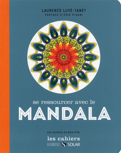 Se ressourcer avec le mandala : aux sources du bien-être