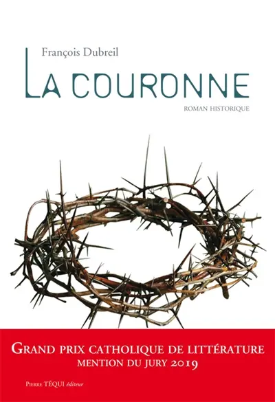 La couronne : roman historique