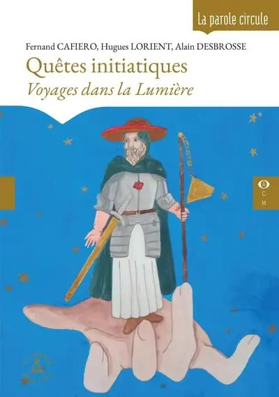 Quêtes initiatiques : voyages dans la lumière