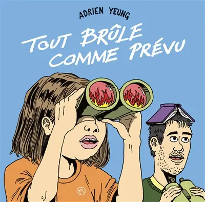 Tout brûle comme prévu