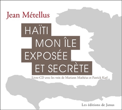 Haïti, mon île exposée et secrète