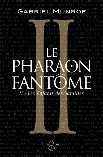 Le pharaon fantôme. Vol. 2. Les enfants des batailles