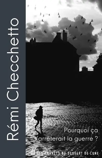 Pourquoi ça s'arrêterait la guerre ?