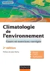 Climatologie de l'environnement : cours et exercices corrigés