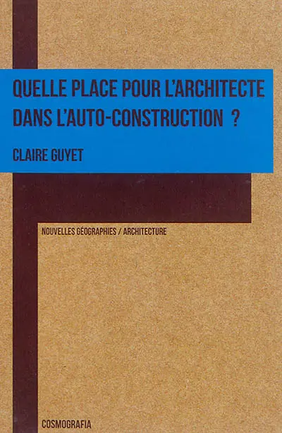 Quelle place pour l'architecte dans l'auto-construction?
