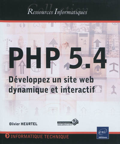 PHP 5.4 : développez un site Web dynamique et interactif