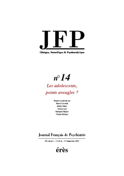 JFP Journal français de psychiatrie, n° 14. Les adolescents, points aveugles ?