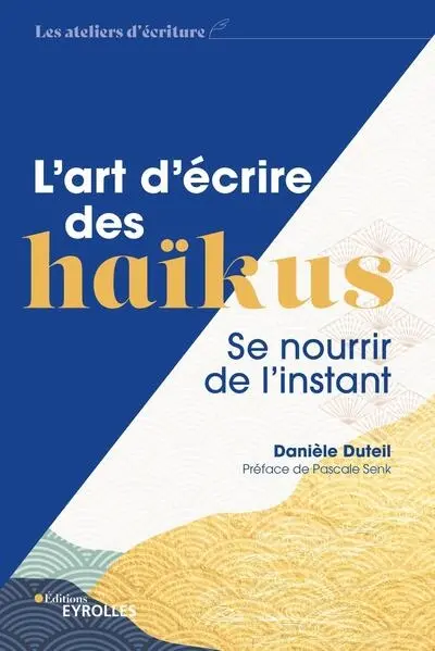 L'art d'écrire des haïkus : se nourrir de l'instant
