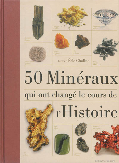 50 minéraux qui ont changé le cours de l'histoire