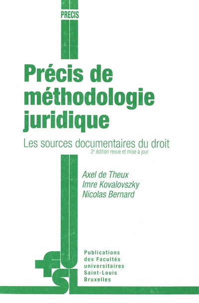 Précis de méthodologie juridique : les sources documentaires du droit