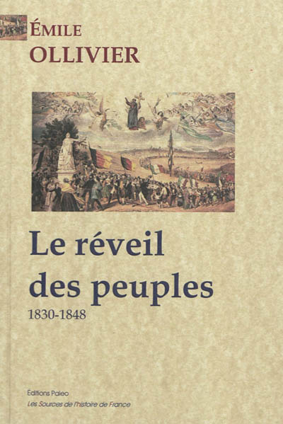L'Empire libéral : études, récits, souvenirs. Vol. 2. Le réveil des peuples : 1830-1848