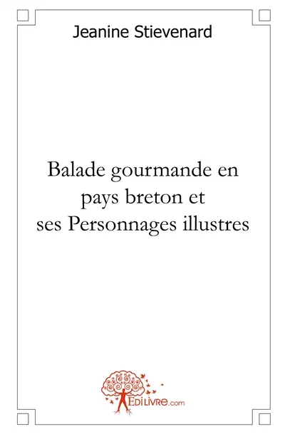 Balade gourmande en pays breton et ses personnages illustres