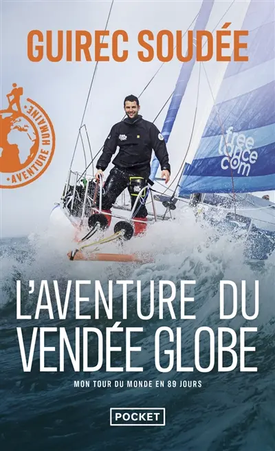 L'aventure du Vendée Globe : mon tour du monde en 89 jours L'aventure du Vendée Globe : mon tour du monde en 89 jours