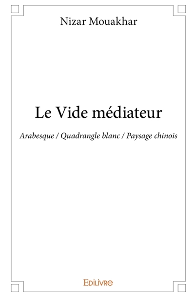 Le Vide médiateur :...
