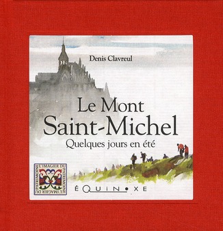 Le Mont Saint-Michel : quelques jours en été