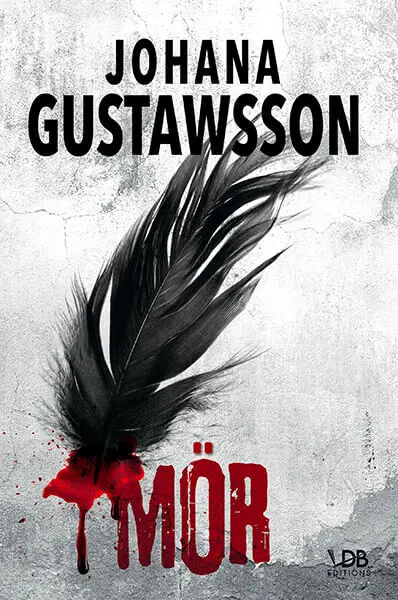 Une enquête d'Emily Roy et Alexis Castells. Mör