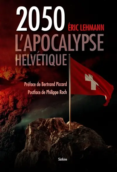 2050 : l'apocalypse helvétique